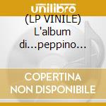 (LP VINILE) L'album di...peppino di capri cd