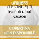 (LP VINILE) Il liscio di raoul casadei cd