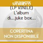 (LP VINILE) L'album di...juke box graffiti cd