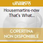 Housemartins-now That's What.. cd