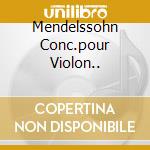 Mendelssohn Conc.pour Violon.. cd
