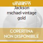 Jackson michael-vintage gold cd musicale di Michael Jackson