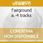 Fairground a.-4 tracks cd musicale di Attractio Fairground