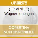 (LP VINILE) Wagner-lohengrin cd