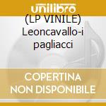 (LP VINILE) Leoncavallo-i pagliacci cd