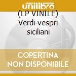 (LP VINILE) Verdi-vespri siciliani lp vinile di James Levine