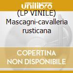 (LP VINILE) Mascagni-cavalleria rusticana cd