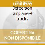 Jefeerson airplane-4 tracks cd