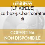 (LP VINILE) M.corboz-j.s.bach:oratorio di lp vinile di Michel Corboz