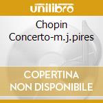 Chopin Concerto-m.j.pires cd