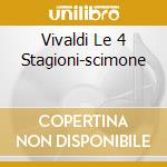 Vivaldi Le 4 Stagioni-scimone cd