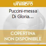 Puccini-messa Di Gloria... cd