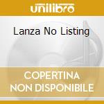 Lanza No Listing cd musicale di NON DEFINITO