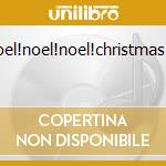 Noel!noel!noel!christmas... cd musicale di Michala Petri