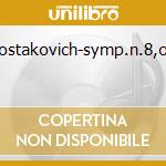 D.shostakovich-symp.n.8,op.65 cd musicale di Leonard Slatkin