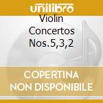 Violin Concertos Nos.5,3,2 cd