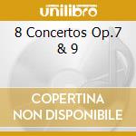 8 Concertos Op.7 & 9 cd musicale di Michala Petri