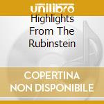 Highlights From The Rubinstein cd musicale di Arthur Rubinstein