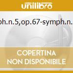 Symph.n.5,op.67-symph.n.8,op. cd musicale di Arturo Toscanini