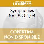 Symphonies Nos.88,84,98 cd musicale di Arturo Toscanini