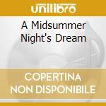 A Midsummer Night's Dream cd musicale di Arturo Toscanini