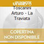 Toscanini Arturo - La Traviata cd