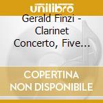 Gerald Finzi - Clarinet Concerto, Five Bagatelles cd musicale di Richard Stoltzman