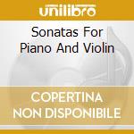 Sonatas For Piano And Violin cd