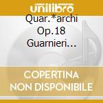 Quar.*archi Op.18 Guarnieri Quartet cd