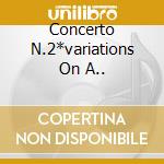 Concerto N.2*variations On A.. cd