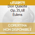 Don Quixote Op.35,till Eulens cd musicale di Janos/slatki Starker