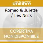Romeo & Juliette / Les Nuits cd