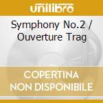 Symphony No.2 / Ouverture Trag cd musicale di Charles Munch