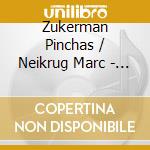 Zukerman Pinchas / Neikrug Marc - Sonatas For Piano & Violin K 301, 306, 378 cd