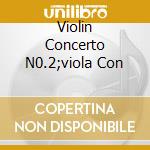 Violin Concerto N0.2;viola Con cd musicale di Pinchas Zukerman
