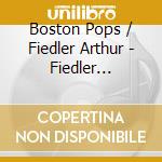 Boston Pops / Fiedler Arthur - Fiedler Greatest Hits cd musicale di Arthur Fiedler