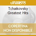 Tchaikovsky Greatest Hits cd