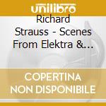 Richard Strauss - Scenes From Elektra & Salome' cd musicale di Fritz Reiner