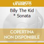Billy The Kid * Sonata cd musicale di Leonard Bernstein
