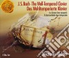 Johann Sebastian Bach - Clavicembalo Ben Temperato (Integrale) (4 Cd) cd