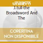 J.tull-the Broadsword And The cd