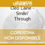 Cleo Laine - Smilin' Through cd musicale di Artisti Vari