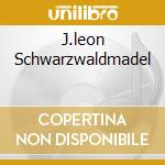 J.leon Schwarzwaldmadel cd