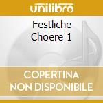 Festliche Choere 1 cd musicale di Artisti Vari