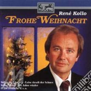 Rene Kollo - Frohe Weihnacht cd musicale di Rene' Kollo
