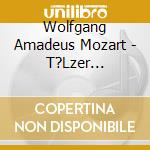 Wolfgang Amadeus Mozart - T?Lzer Knabenchor - Und Seine Zeit cd