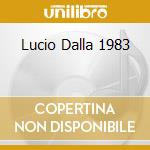 Lucio Dalla 1983 cd musicale di Lucio Dalla