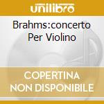 Brahms:concerto Per Violino cd musicale di Uto Ughi