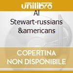 Al Stewart-russians &americans cd