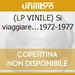 (LP VINILE) Si viaggiare...1972-1977 lp vinile di Lucio Battisti